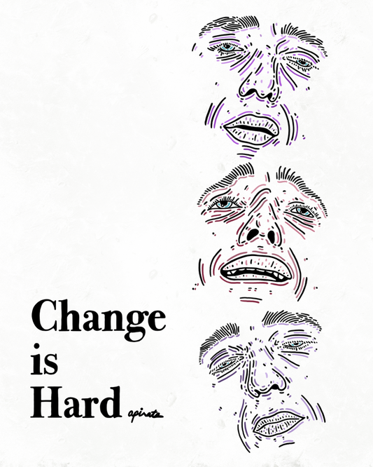 Change Is Hard